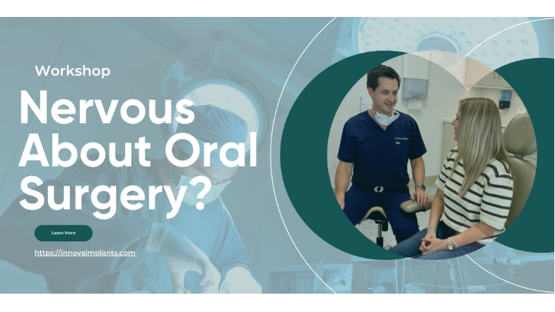Dental Anxiety  Oral Surgery Workshop What Patients Can Expect